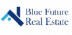 BLUE FUTURE REAL ESTATE