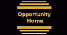 OPPORTUNITY HOMES